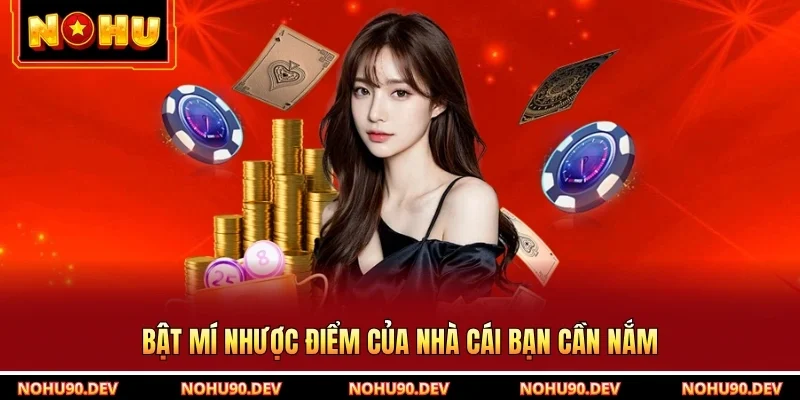 Bật mí nhược điểm của nhà cái bạn cần nắm