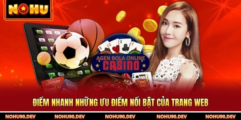 Điểm nhanh những ưu điểm nổi bật của trang web
