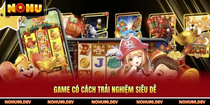 Game có cách trải nghiệm siêu dễ