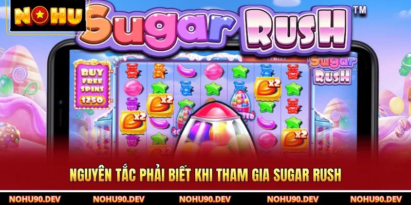 Nguyên tắc phải biết khi tham gia Sugar Rush