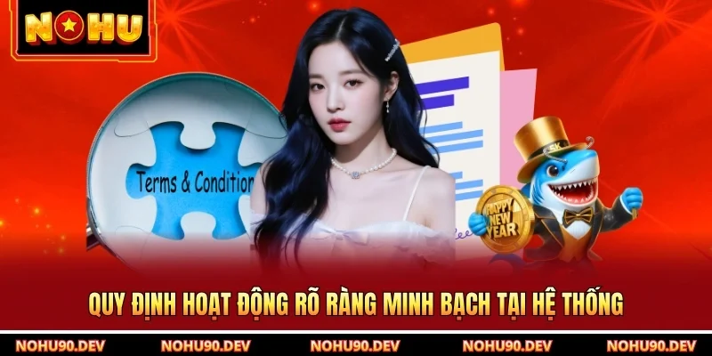 Quy định hoạt động rõ ràng minh bạch tại hệ thống