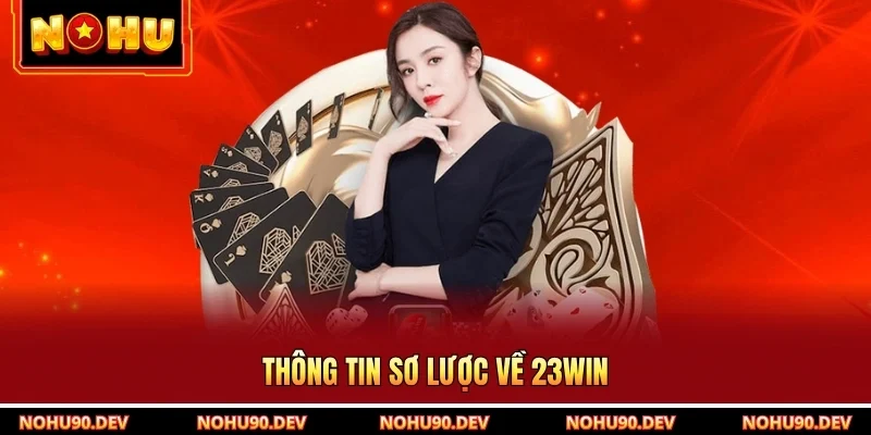Thông tin sơ lược về 23WIN