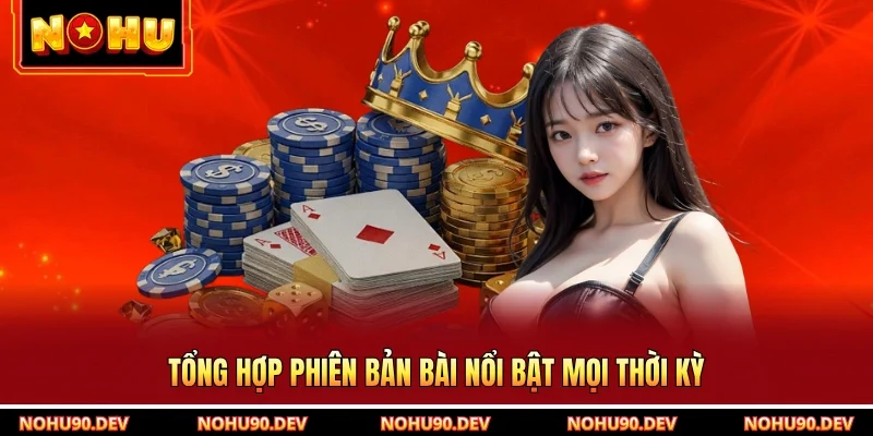 Tổng hợp phiên bản bài nổi bật mọi thời kỳ